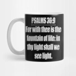 Psalm 36:9 Mug